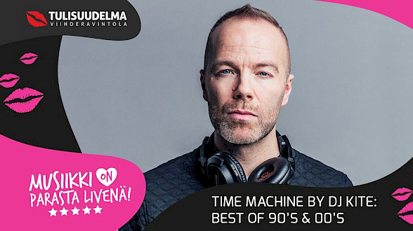 Time Machine by Dj Kite: Best of 90’s & 00’s