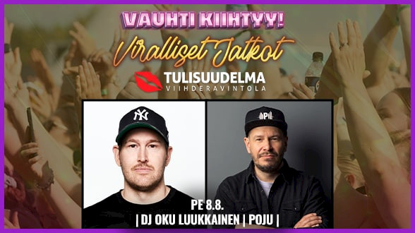 Vauhti Kiihtyy viralliset jatkot - Dj Oku Luukkainen + Poju